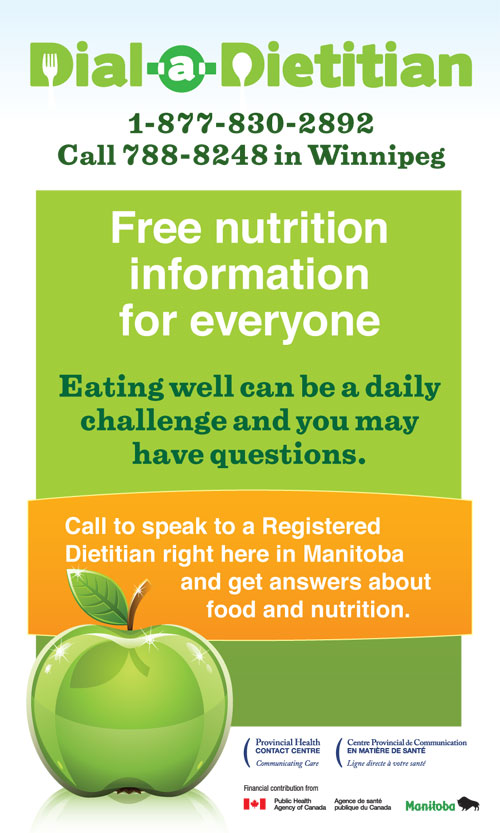 Dial-a-Dietitian 204-788-8248 Toll free 1-877-830-2892